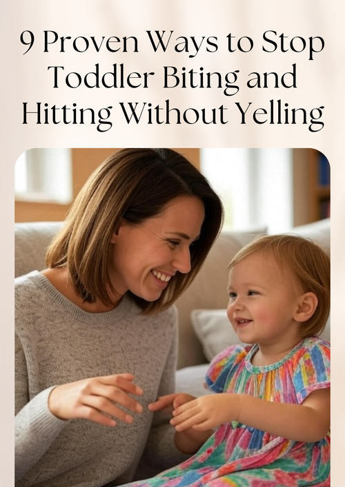 9 Proven Ways to Stop Toddler Biting and Hitting Without Yelling