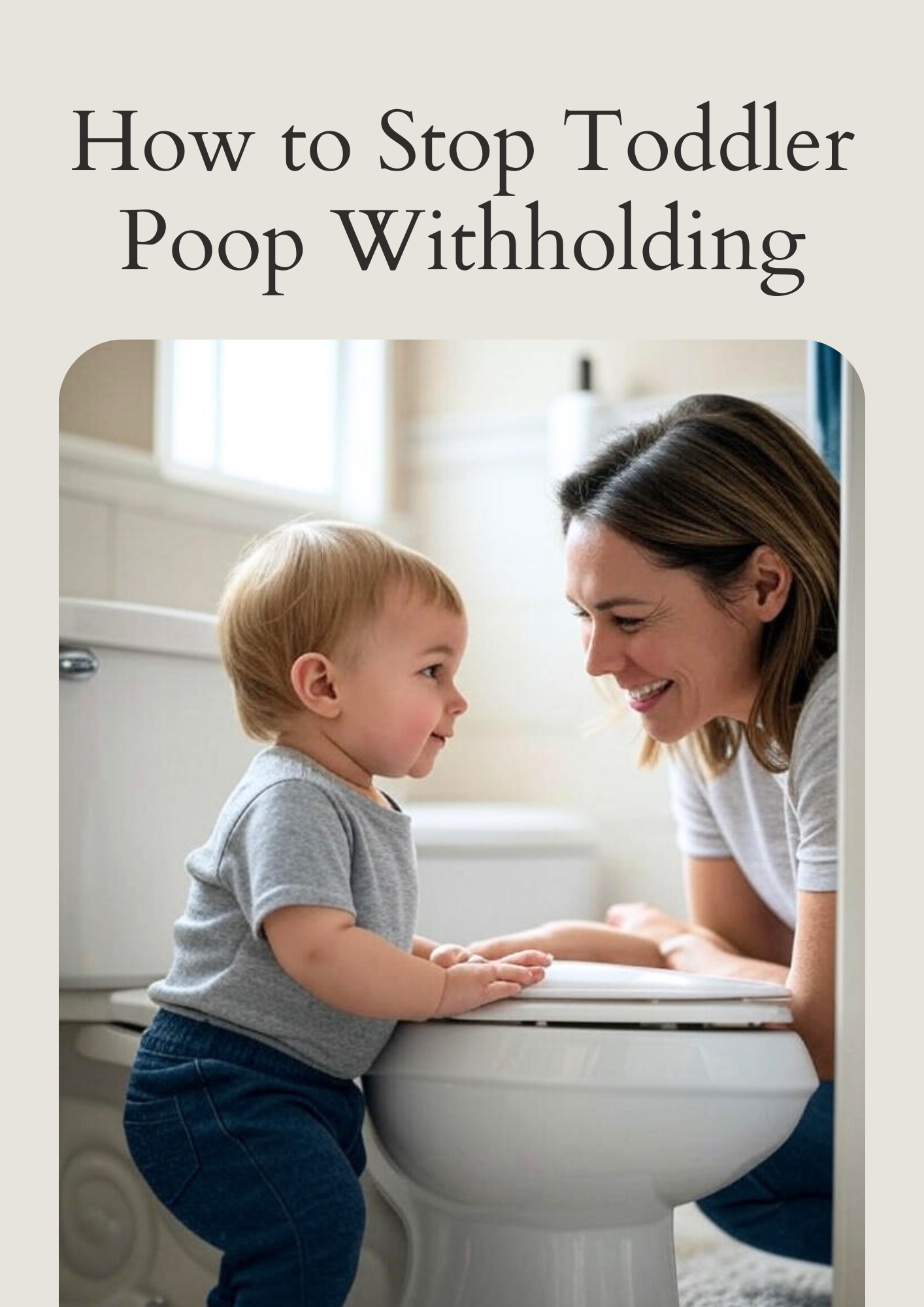 How to Stop Toddler Poop Withholding