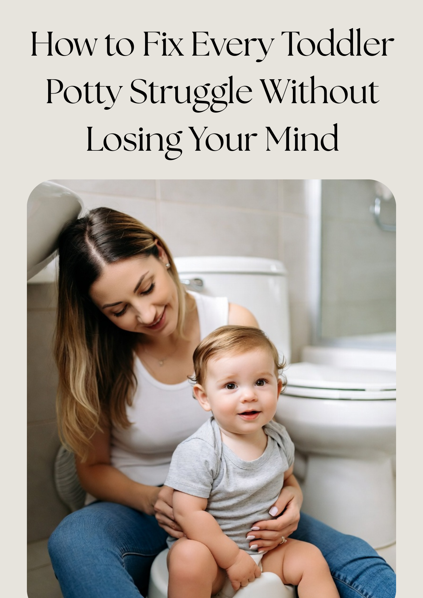 How to Fix Every Toddler Potty Struggle Without Losing Your Mind